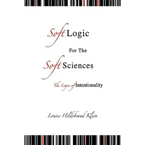 Soft Logic for the Soft Sciences or the Logic Paperback, Xlibris