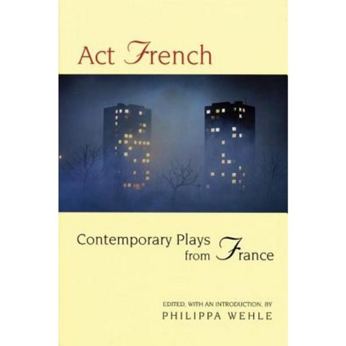ACT French: Contemporary Plays from France Paperback, PAJ Publications