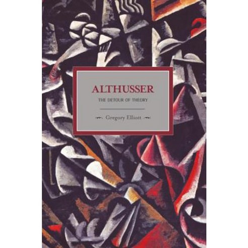 Althusser: The Detour of Theory Paperback, Haymarket Books