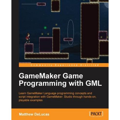 Gamemaker Game Programming with Gml Paperback, Packt Publishing