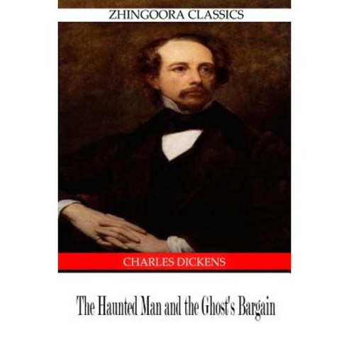 The Haunted Man and the Ghost?s Bargain Paperback, Createspace
