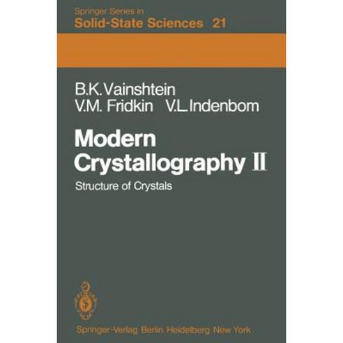 Modern Crystallography II: Structure of Crystals Paperback, Springer