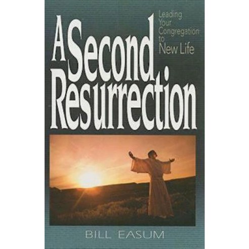 A Second Resurrection: Leading Your Congregation to New Life Paperback, Abingdon Press