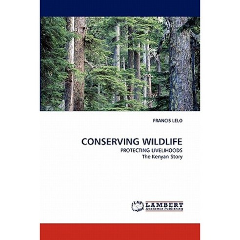Conserving Wildlife Paperback, LAP Lambert Academic Publishing