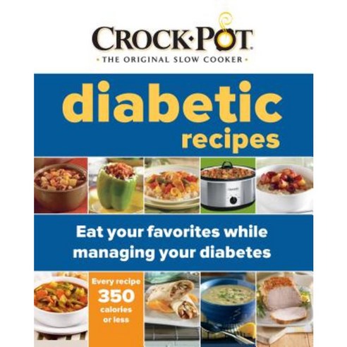 Crock-Pot Diabetic Recipes Paperback, Publications International, Ltd.