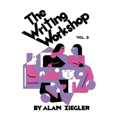 The Writing Workshop: How to Teach Creative Writing Volume 2 Paperback, Teachers & Writers Collaborative