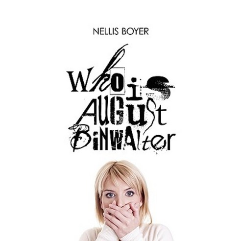 Who Is August Binwalter Paperback, iUniverse