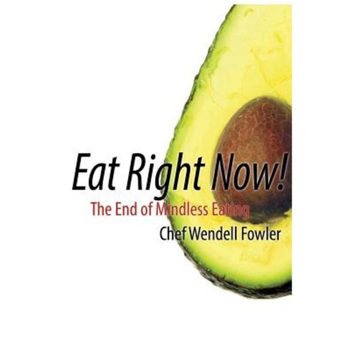 Eat Right Now Paperback, Lulu.com