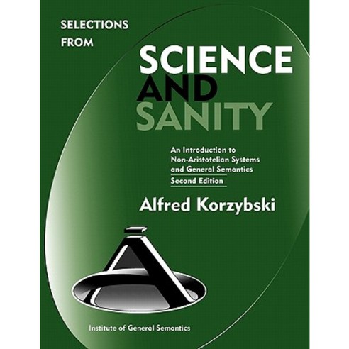 Selections from Science and Sanity Second Edition Hardcover, Institute of General Semantics