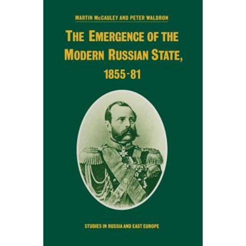 The Emergence of the Modern Russian State 1855-81 Paperback, Palgrave MacMillan