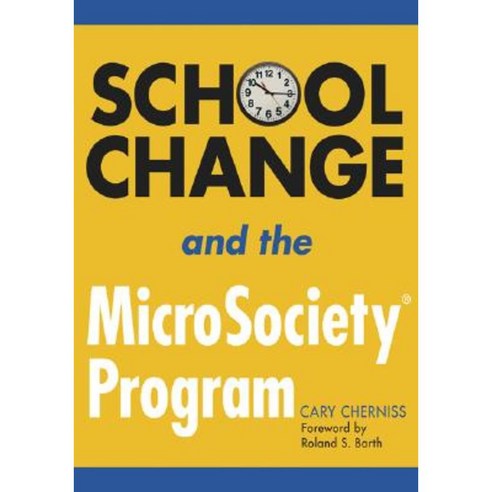 School Change and the Microsociety(r) Program Paperback, Corwin Publishers