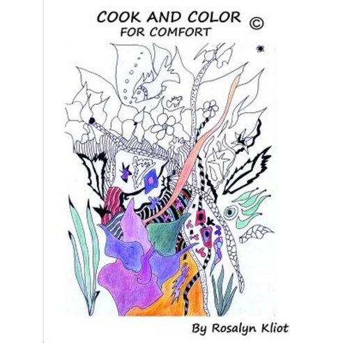 Cook and Color for Comfort Paperback, Lulu.com