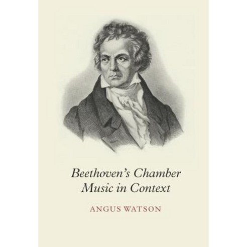 Beethoven''s Chamber Music in Context Hardcover, Boydell Press