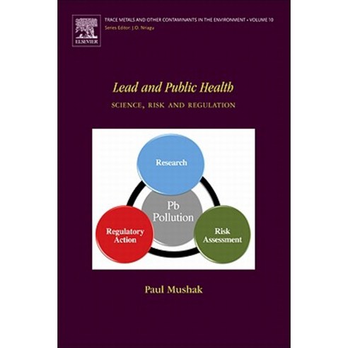 Lead and Public Health: Science Risk and Regulation Hardcover, Elsevier