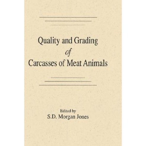 Quality and Grading of Carcasses of Meat Animals Hardcover, CRC Press