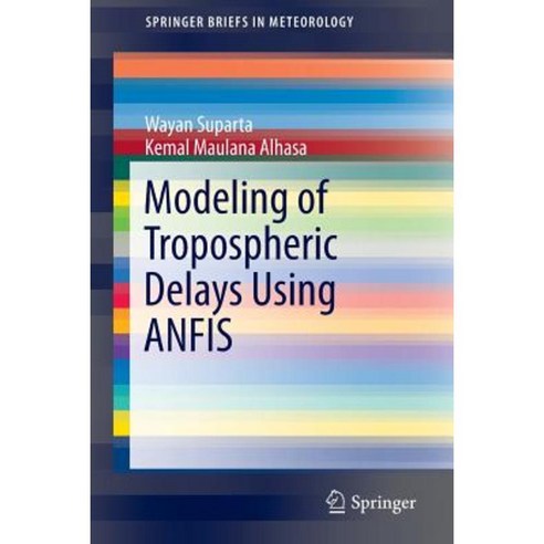 Modeling of Tropospheric Delays Using Anfis Paperback, Springer