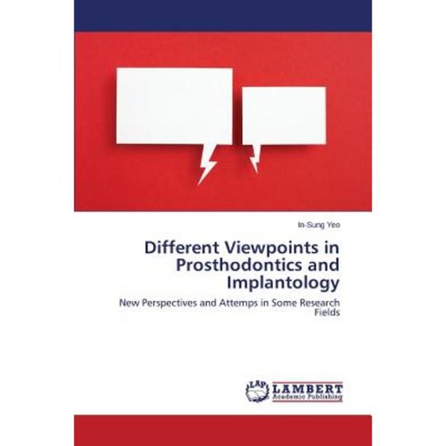 Different Viewpoints in Prosthodontics and Implantology Paperback, LAP Lambert Academic Publishing