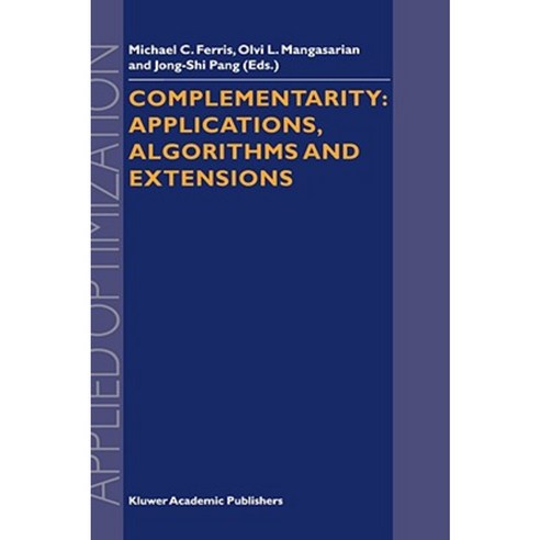 Complementarity: Applications Algorithms and Extensions Hardcover, Springer