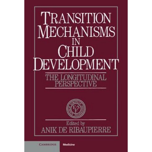 Transition Mechanisms in Child Development, Cambridge University Press