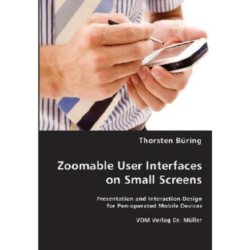 Zoomable User Interfaces on Small Screens Paperback, VDM Verlag Dr ...