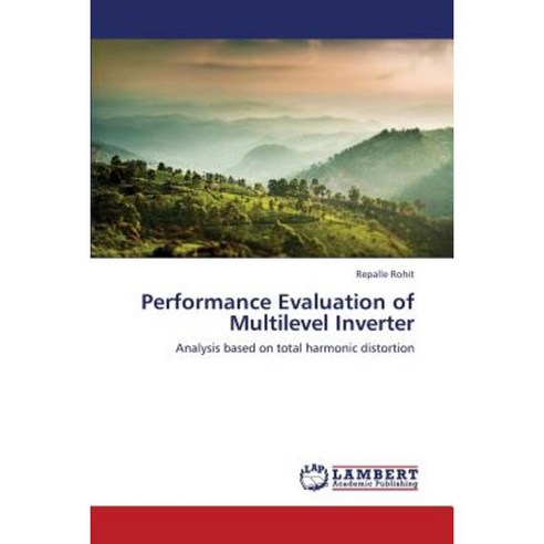 Performance Evaluation of Multilevel Inverter Paperback, LAP Lambert Academic Publishing