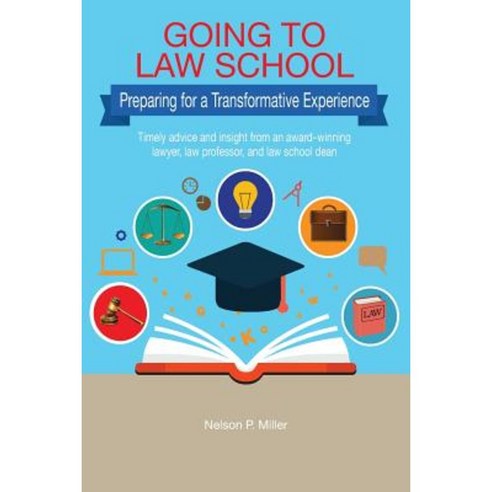 Going to Law School: Preparing for a Transformative Experience Paperback, Crown Management, LLC