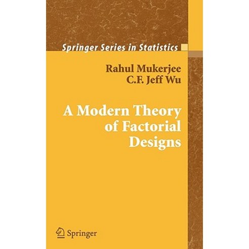 A Modern Theory of Factorial Design Hardcover, Springer