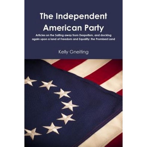 The Independent American Party Paperback, Lulu.com