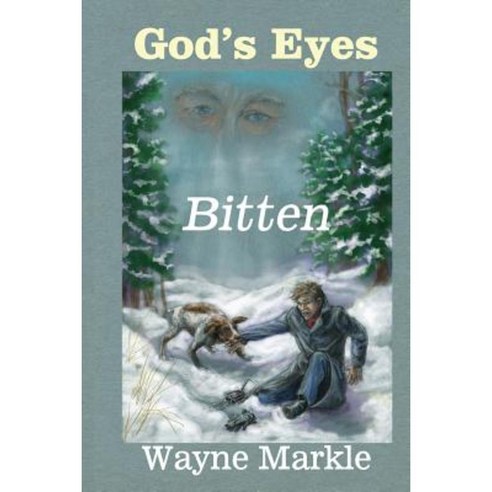 God''s Eyes: Bitten Paperback, Dorrance Publishing Co.
