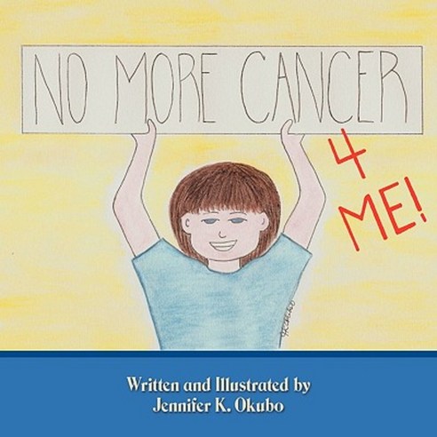 No More Cancer for Me! Paperback, Authorhouse
