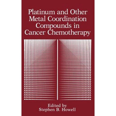 Platinum and Other Metal Coordination Compounds in Cancer Chemotherapy Hardcover, Springer