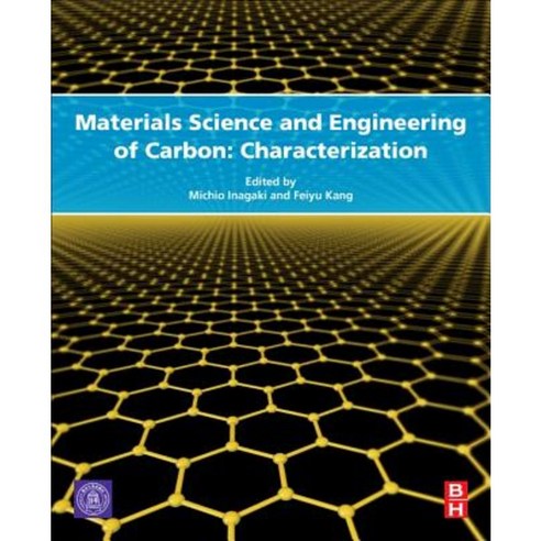 Materials Science and Engineering of Carbon: Characterization Hardcover, Butterworth-Heinemann