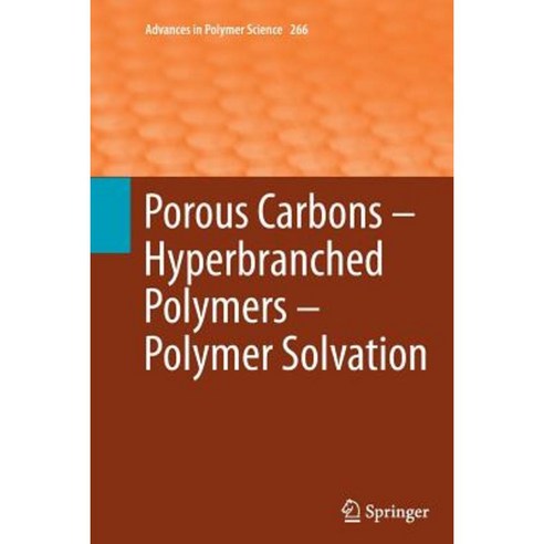 Porous Carbons - Hyperbranched Polymers - Polymer Solvation Paperback, Springer