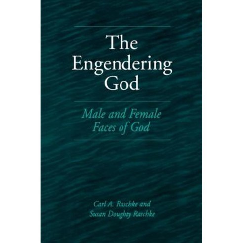 The Engendering God: Male and Female Faces of God Paperback, Westminster John Knox Press