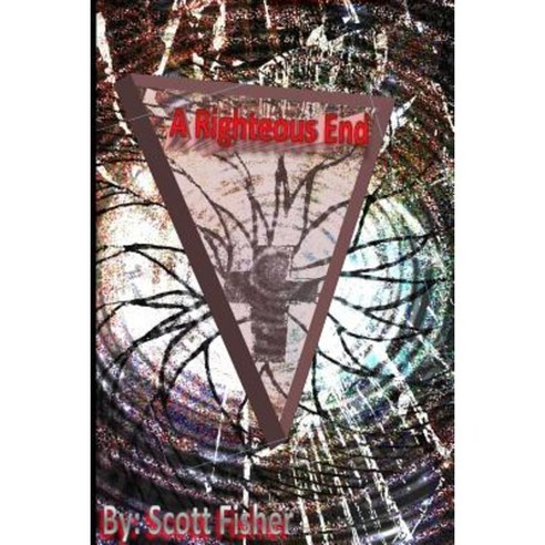 A Righteous End Paperback, Lulu.com