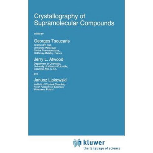 Crystallography of Supramolecular Compounds Hardcover, Springer