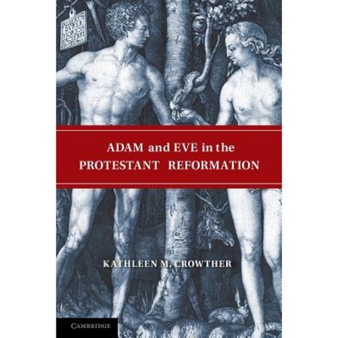 Adam and Eve in the Protestant Reformation, Cambridge University Press