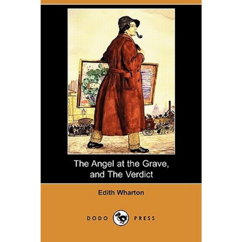 The Angel at the Grave and the Verdict (Dodo Press) Paperback, Dodo Press