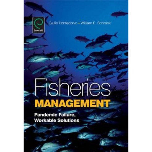 Fisheries Management: Panademic Failure Workable Solutions Hardcover, Emerald Group Publishing