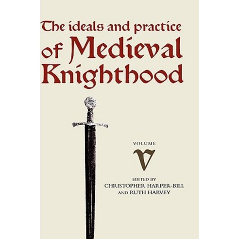 Medieval Knighthood V: Papers from the Sixth Strawberry Hill Conference 1994 Hardcover, Boydell Press