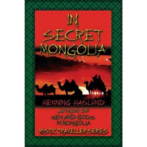 In Secret Mongolia Paperback, Adventures Unlimited Press