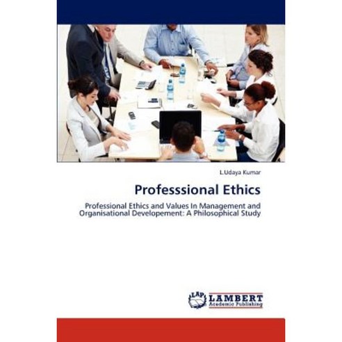 Professsional Ethics Paperback, LAP Lambert Academic Publishing