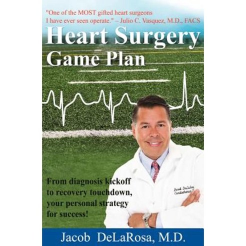 Heart Surgery Game Plan Paperback, Misner and Monroe Publishing
