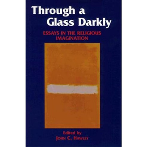 Through a Glass Darkly: Essays in the Religious Imagination Hardcover, Fordham University Press