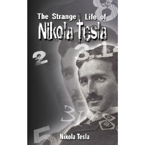 The Strange Life of Nikola Tesla Paperback, www.bnpublishing.com