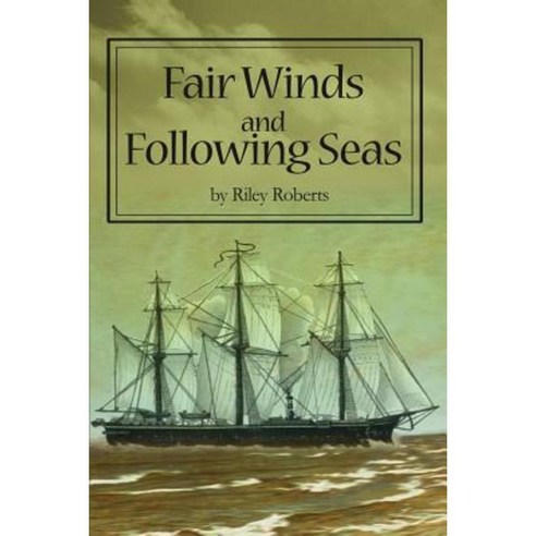 Fair Winds and Following Seas Paperback, iUniverse