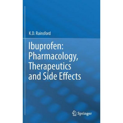 Ibuprofen: Pharmacology Therapeutics and Side Effects Hardcover, Springer