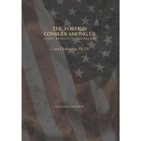 The Foreign Consuls Among Us Expanded Edition Hardcover, Seagreen Press