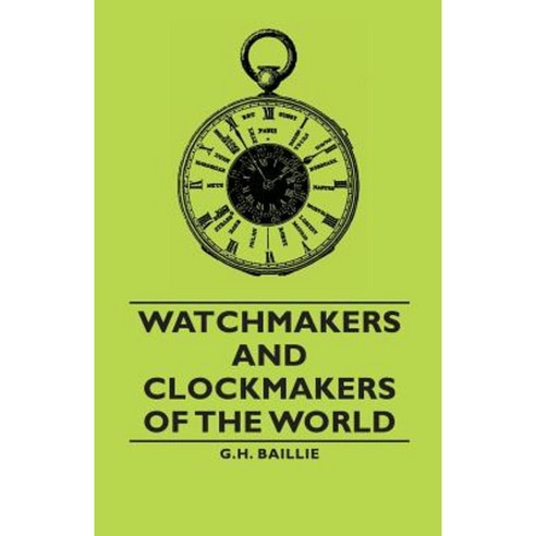 Watchmakers and Clockmakers of the World Paperback, Pomona Press