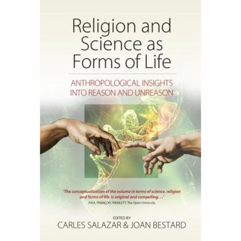 Religion and Science as Forms of Life: Anthropological Insights Into Reason and Unreason Hardcover, Berghahn Books
